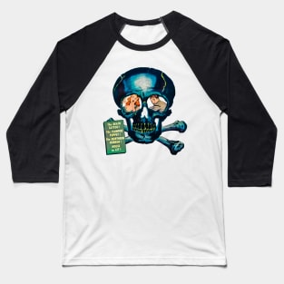 Skull Skeleton Terror Fear Scream Horror Bones Pirate Tattoo Halloween Comic Baseball T-Shirt